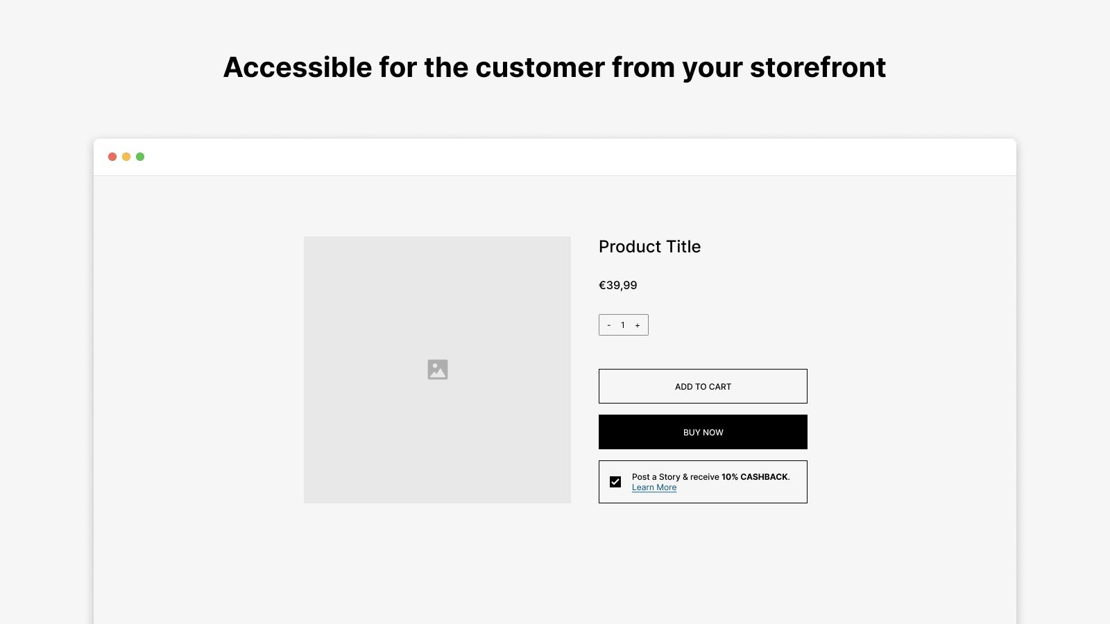 Accessible for the customer from your storefront