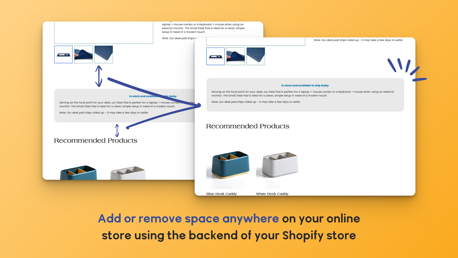 Add and remove space anywhere on your online store using the