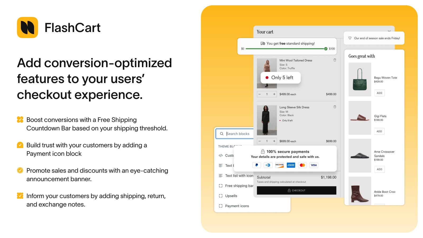 Add conversion-optimized features to your checkout experience. 