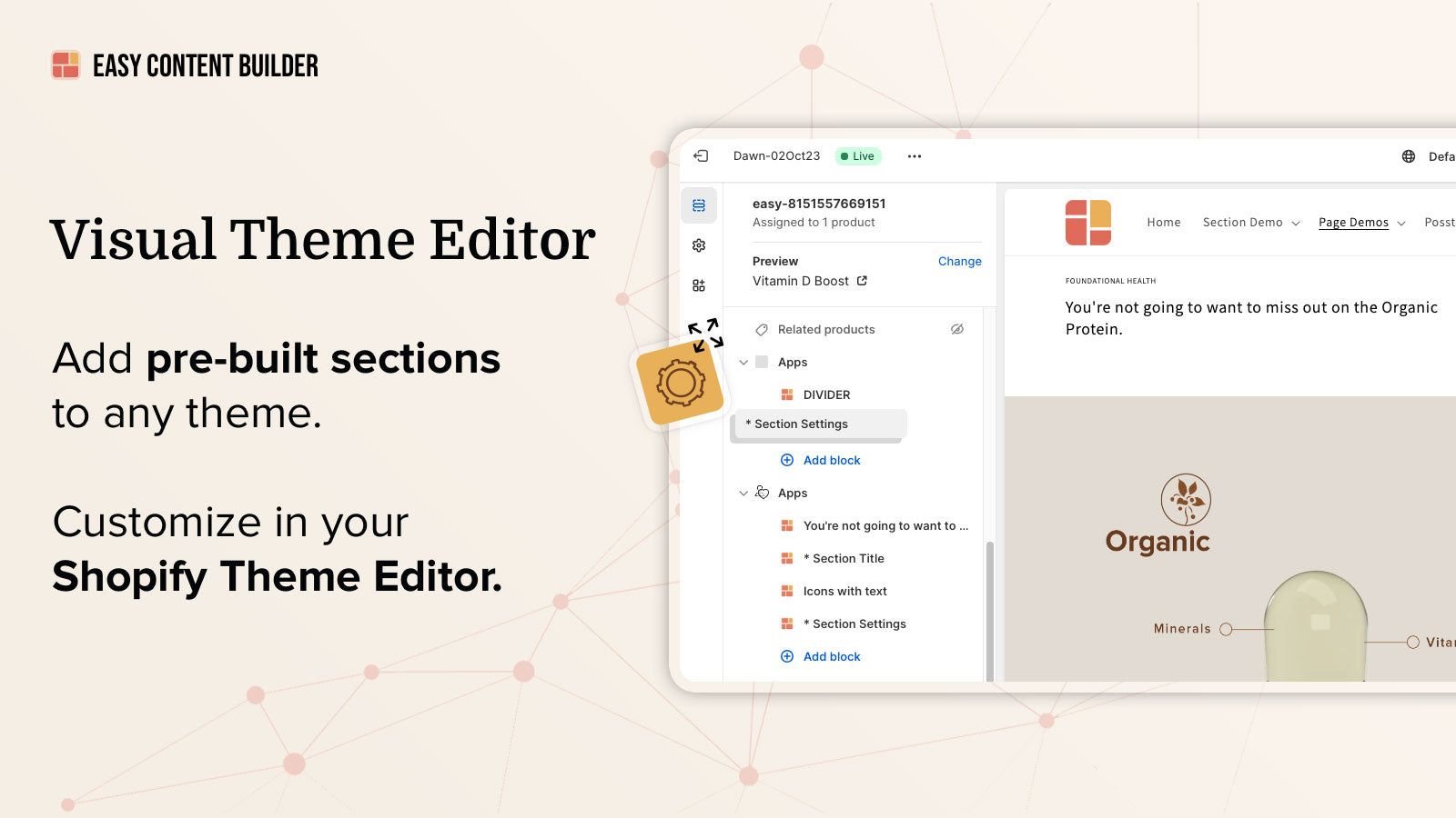 Add sections to any theme, customize in Shopify Theme Editor.