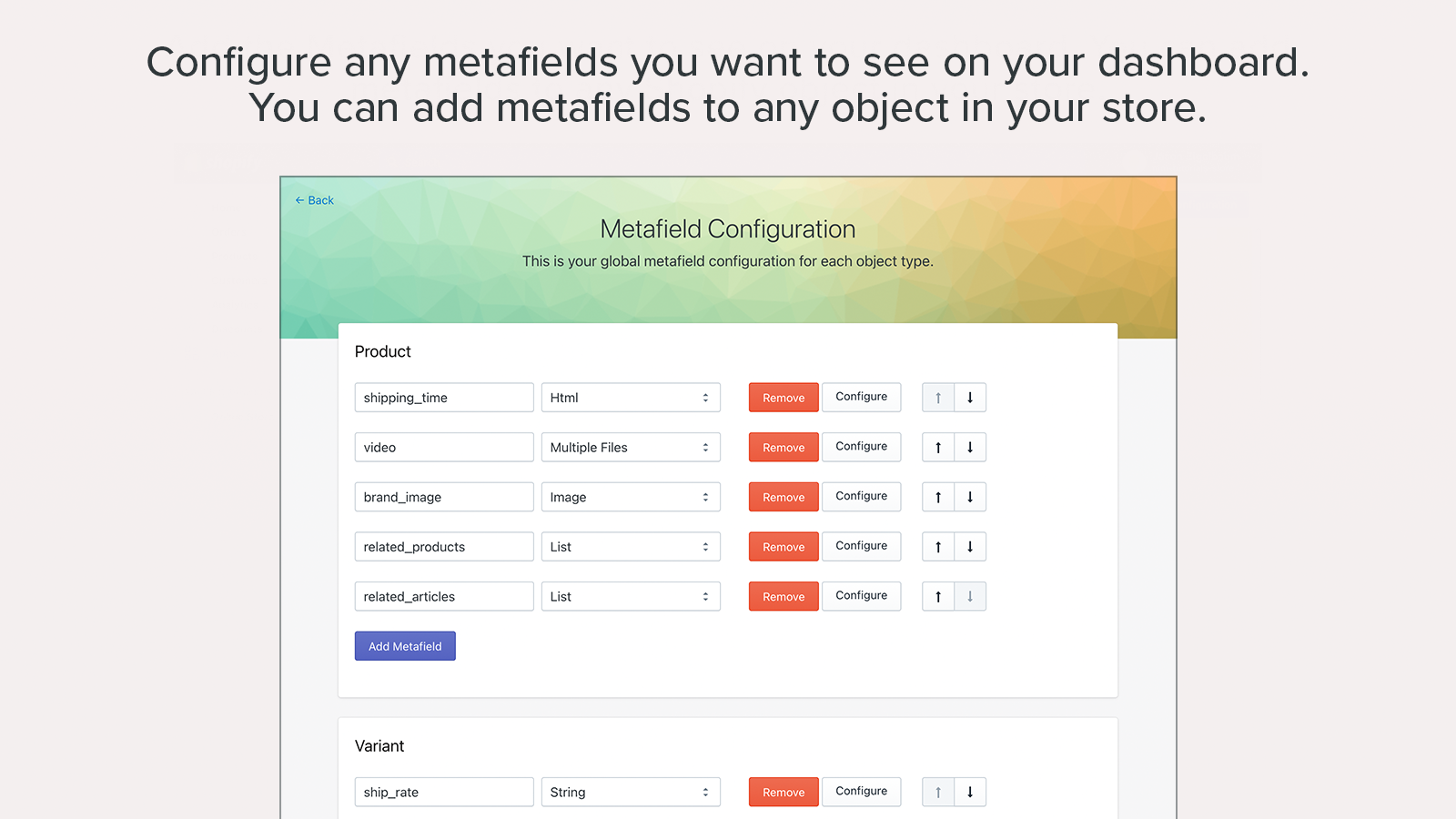 Add the metafields you want to see on your dashboard. You can ad