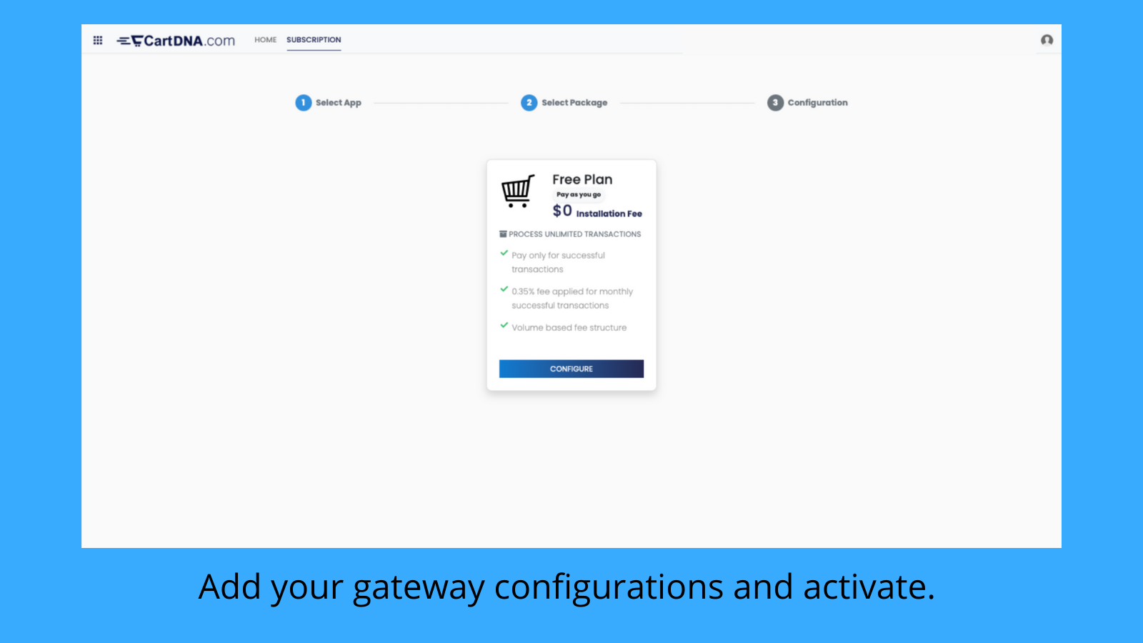Add your gateway configurations and activate. 