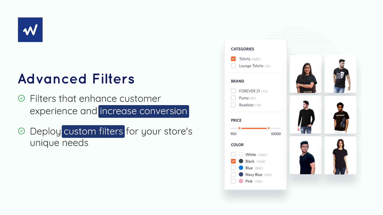Advanced Filters - Custom filters based on business needs.