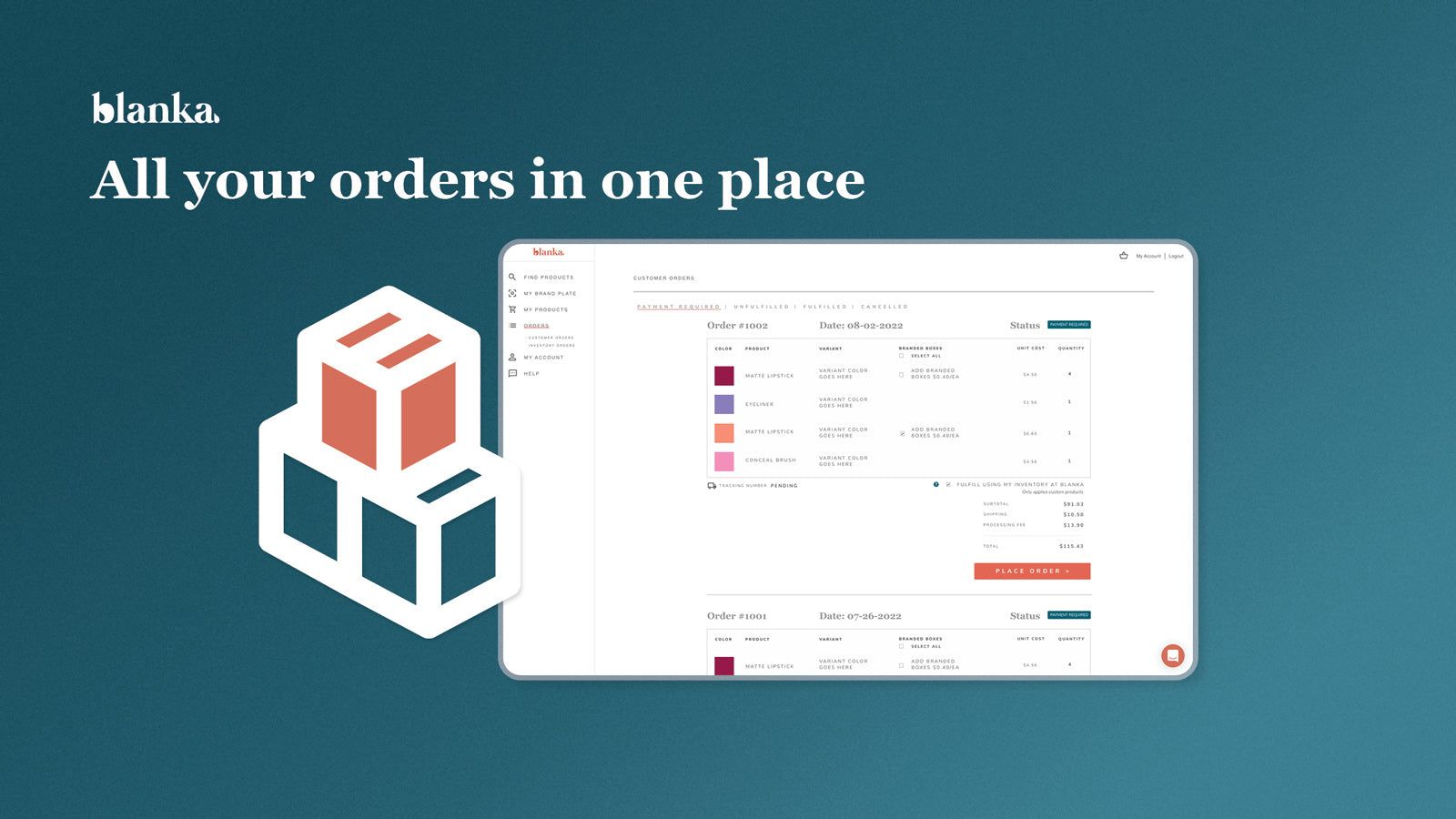 All your orders in one place. Easy to navigate to stay organized