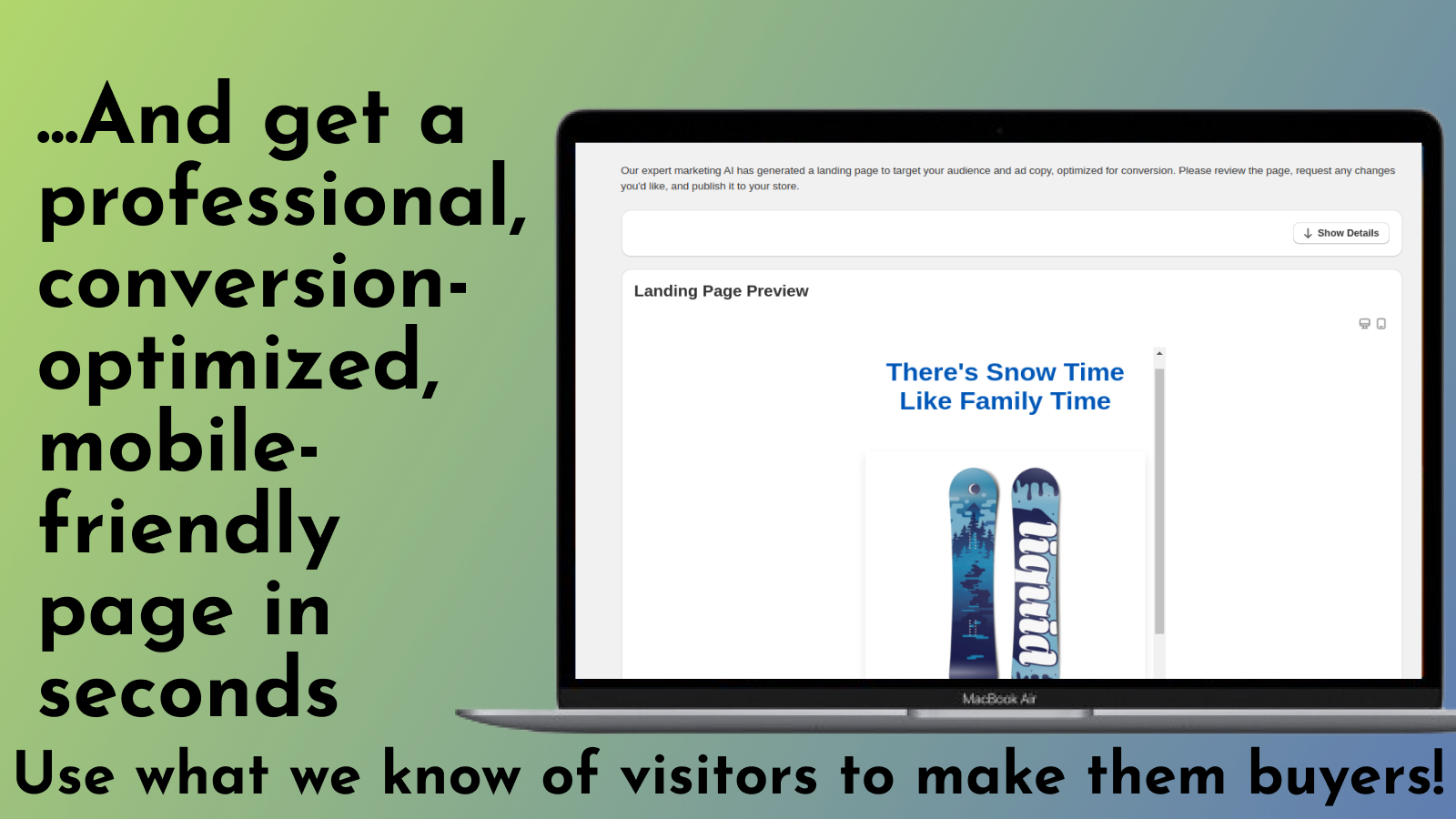 And get a conversion-optimized, mobile-friendly page in seconds