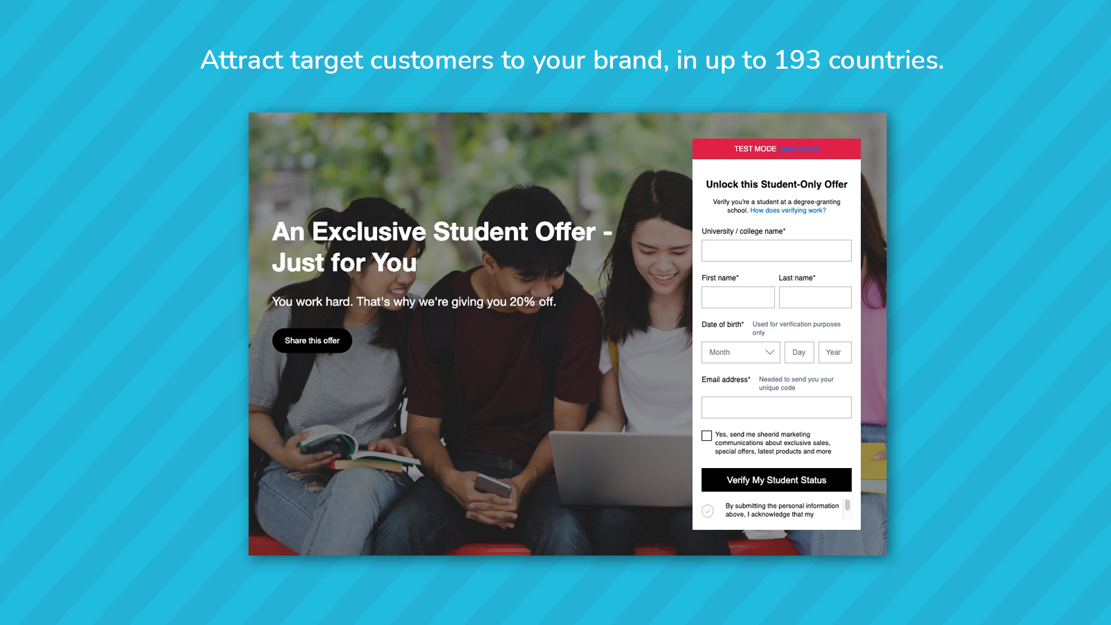  Attract target customers to your brand, in up to 193 countries