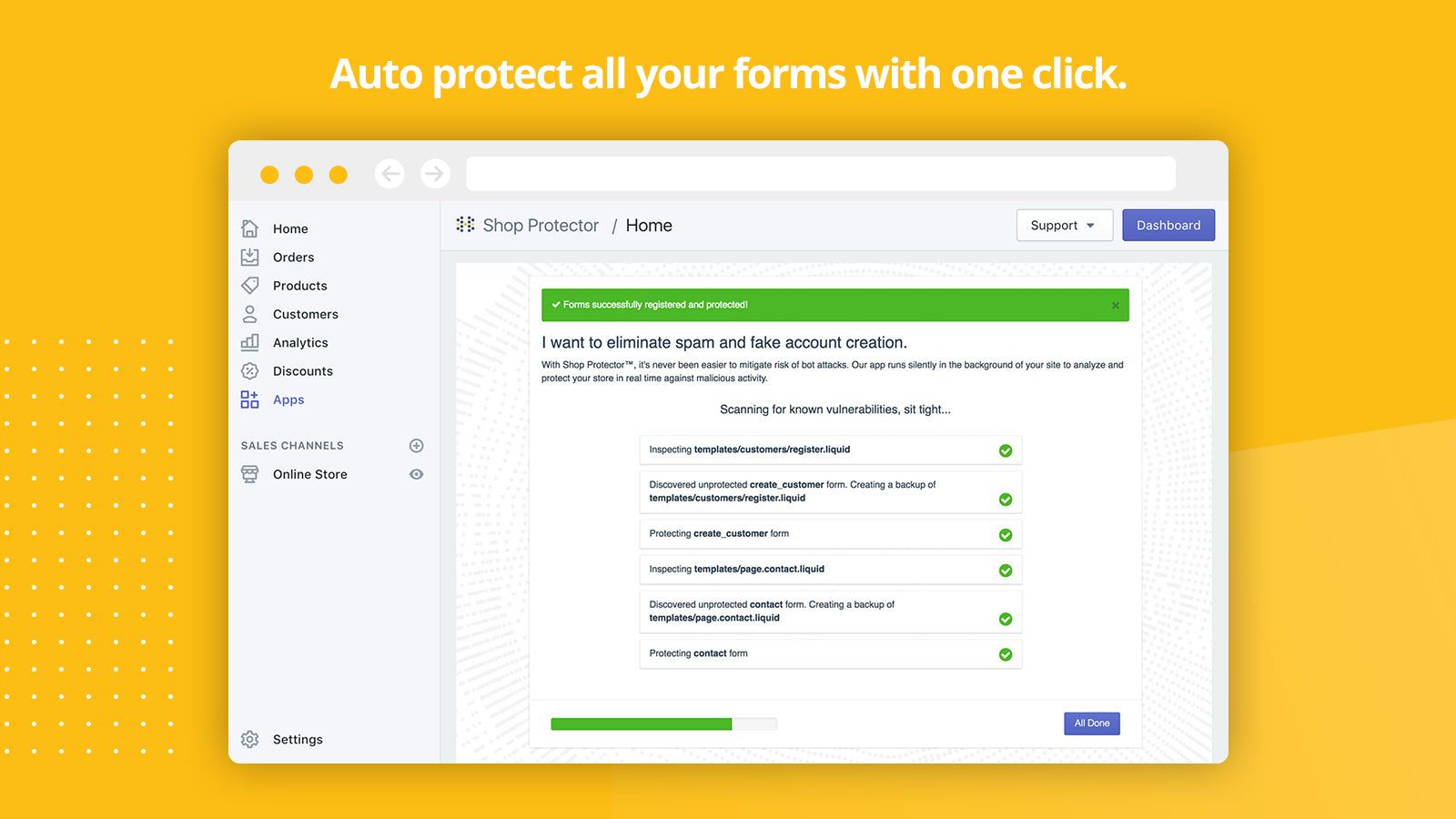 Auto protect all of your forms from spam with one click.