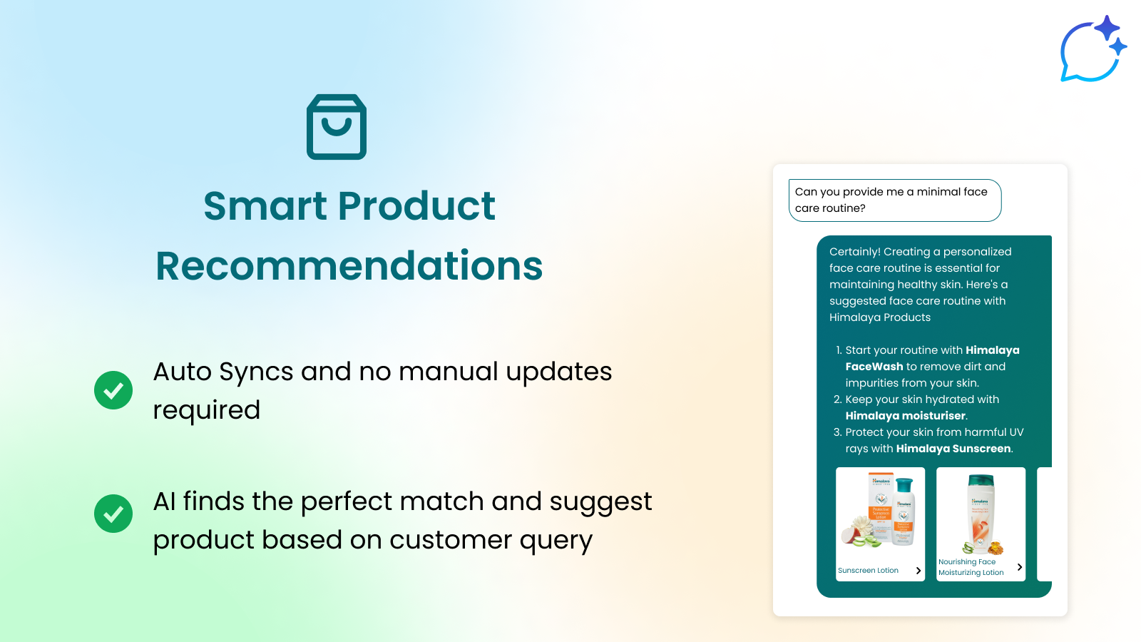Auto syncs your catalog and Give smart product recommendations.