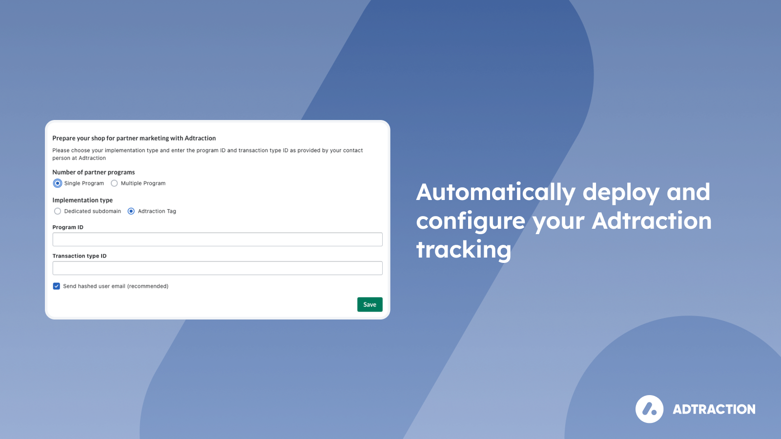 Automatically deploy and configure your Adtraction tracking