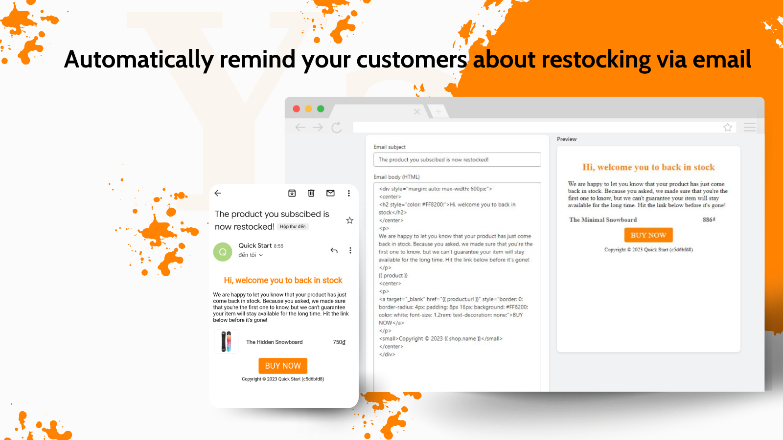 Automatically remind your customers about restocking via email.