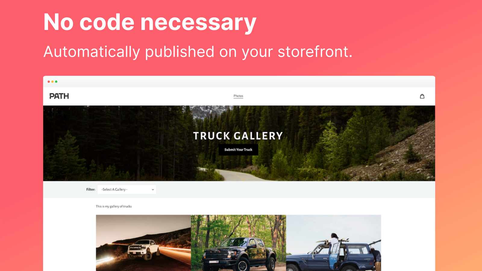 Beautiful galleries on your storefront, no code necessary.