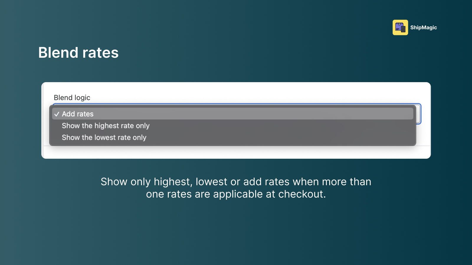 Blend rates when more than one rates are applicable at checkout.