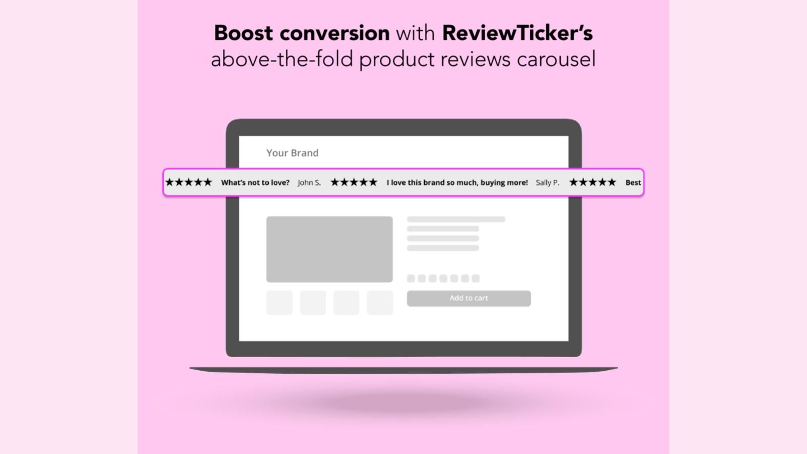 Boost Conversion with Reviews that are Seen!