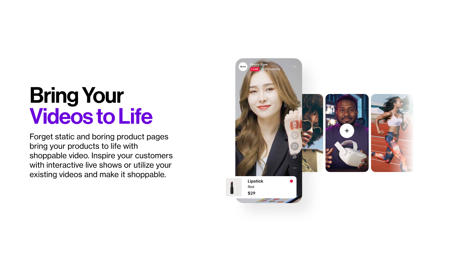 Bring Your ‍Videos to Life