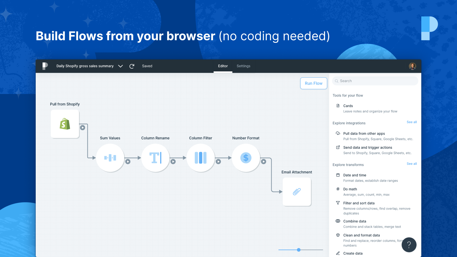 Build flows from your browser (no coding needed)