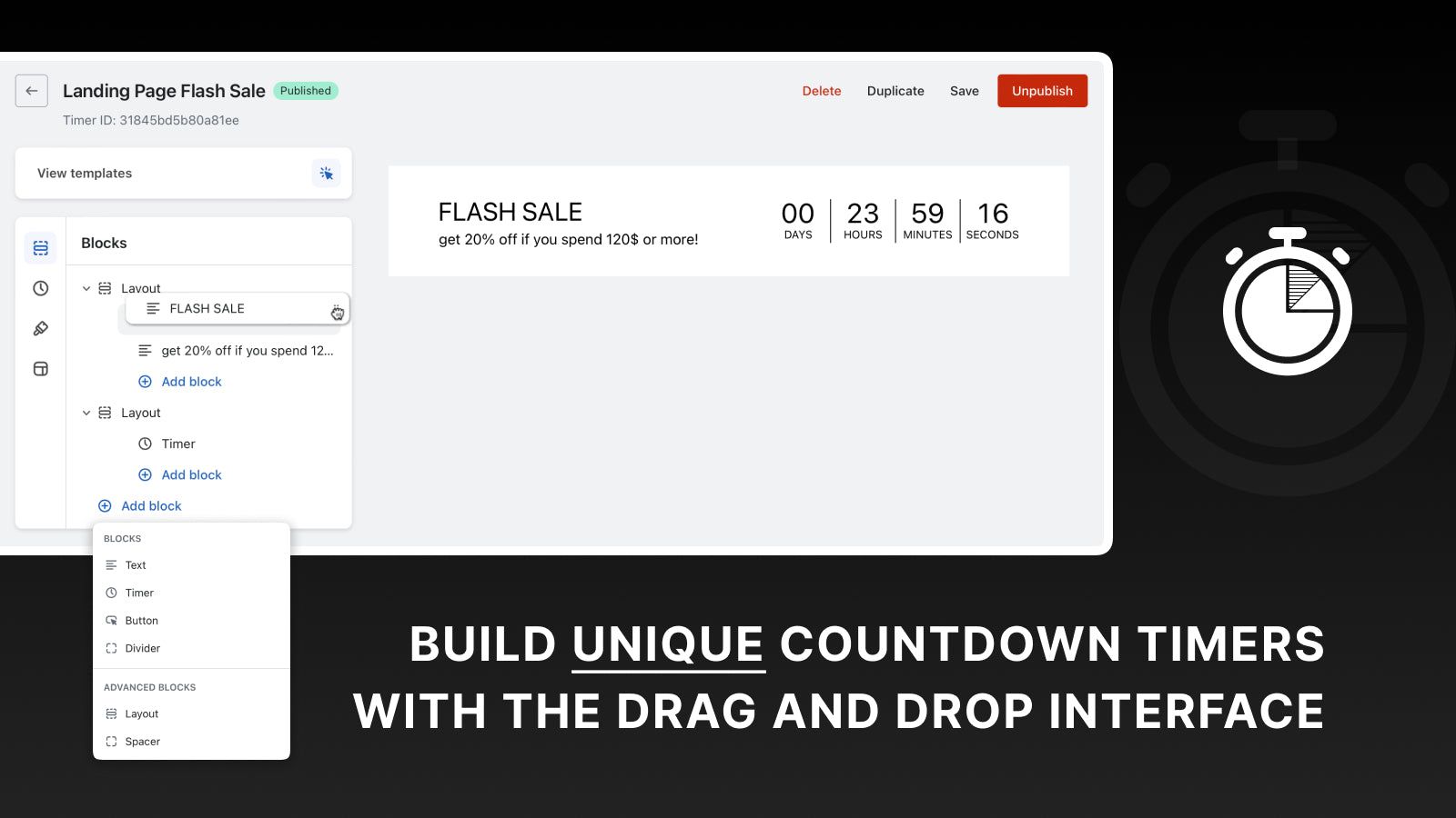 Build unique countdown timers with the drag and drop interface