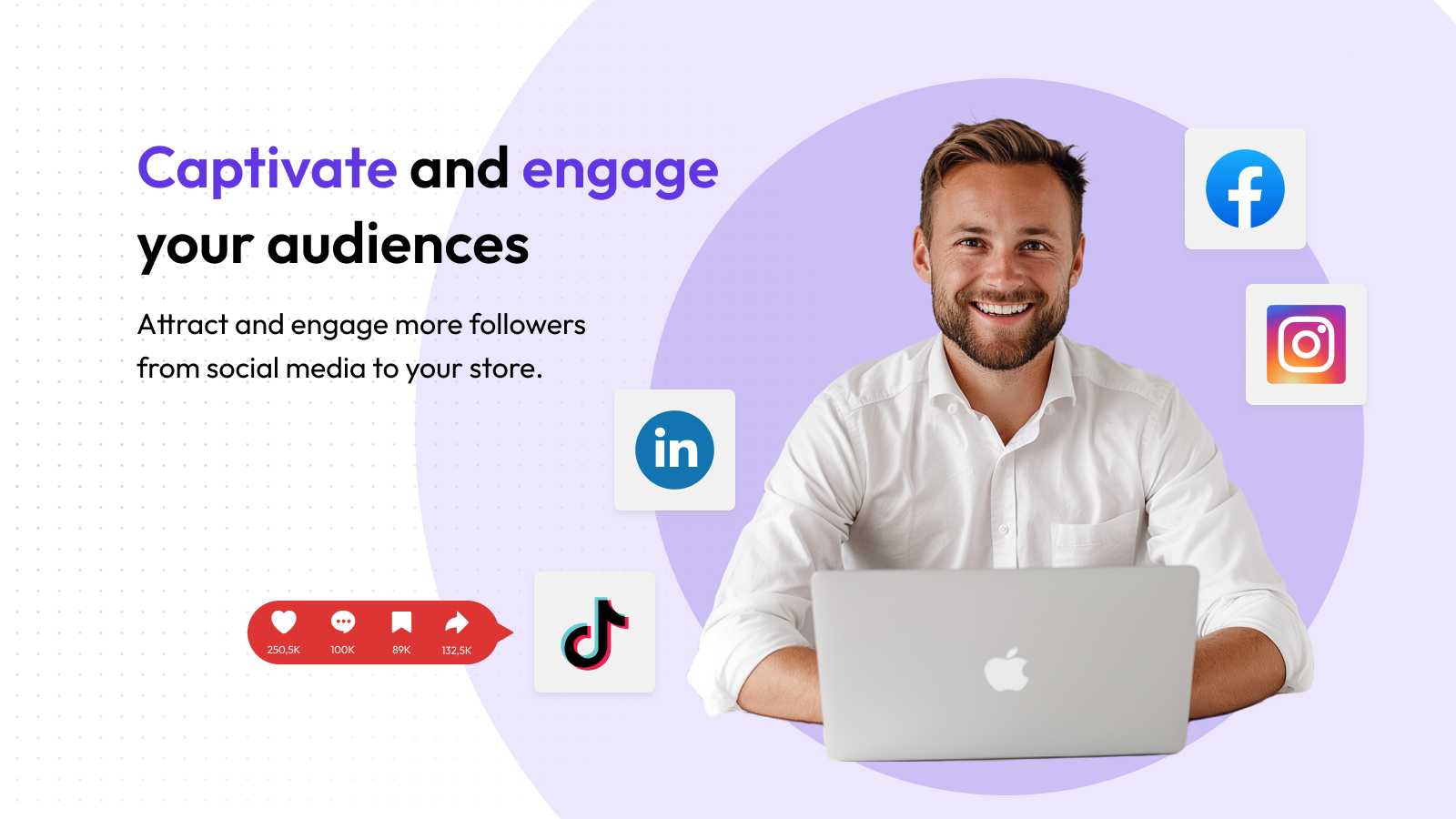 Captivate and engage your audiences with social marketing