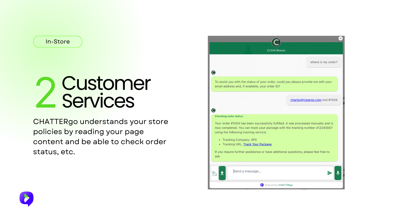 CHATTERgo can check order status and know your store policies