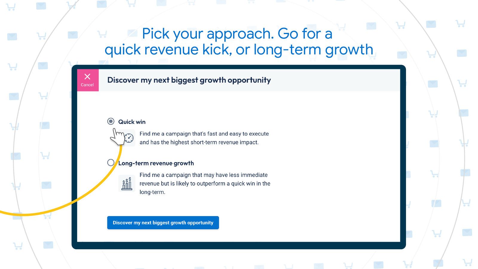 Choose between quick wins or long-term growth