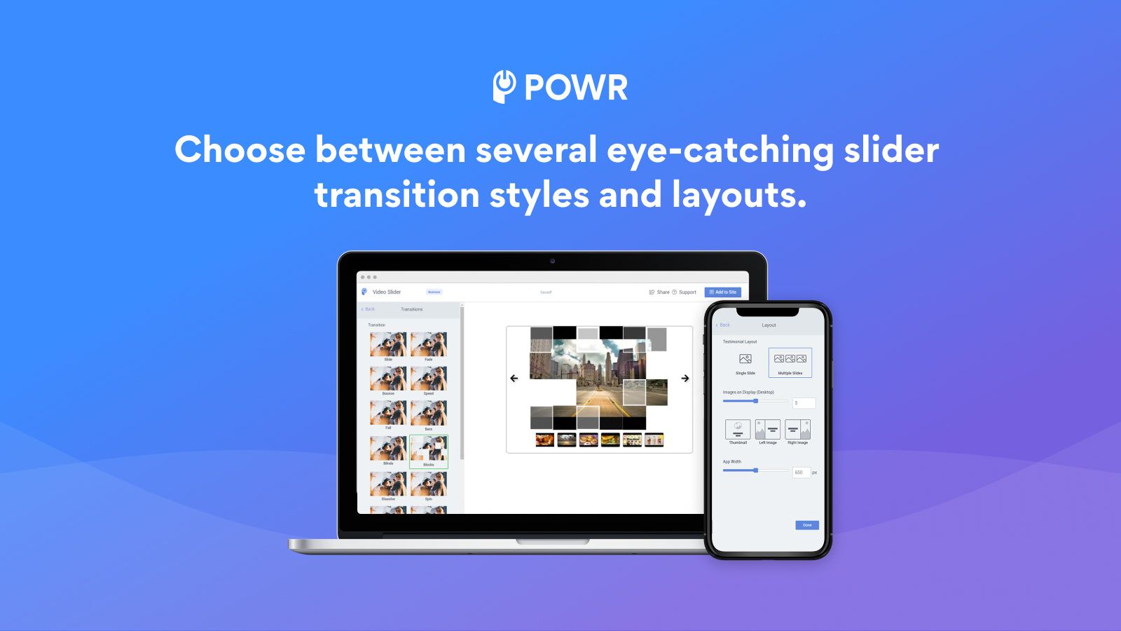 Choose between several eye-catching transitions and layouts