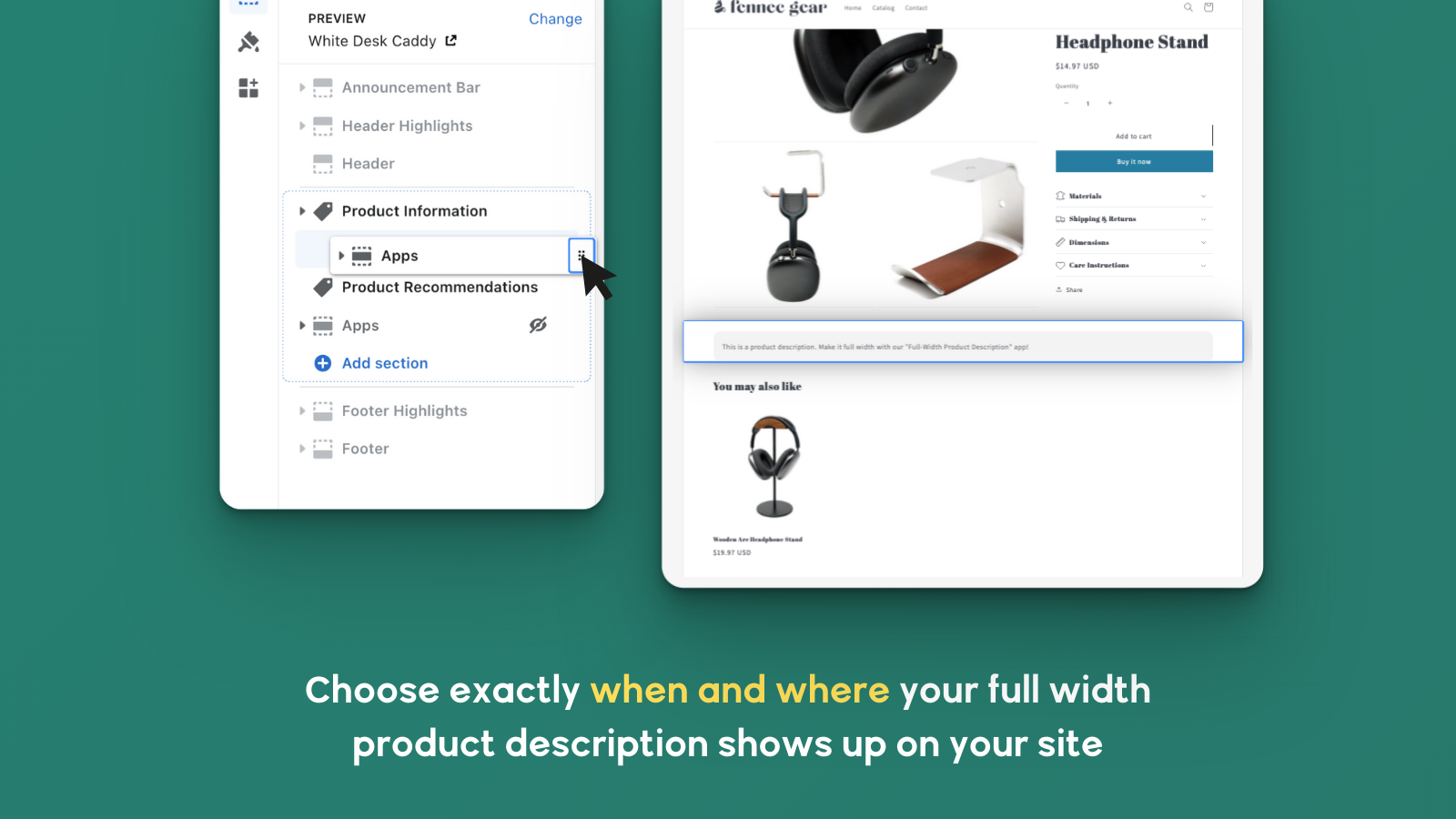 Choose exactly when and where your product description shows up.