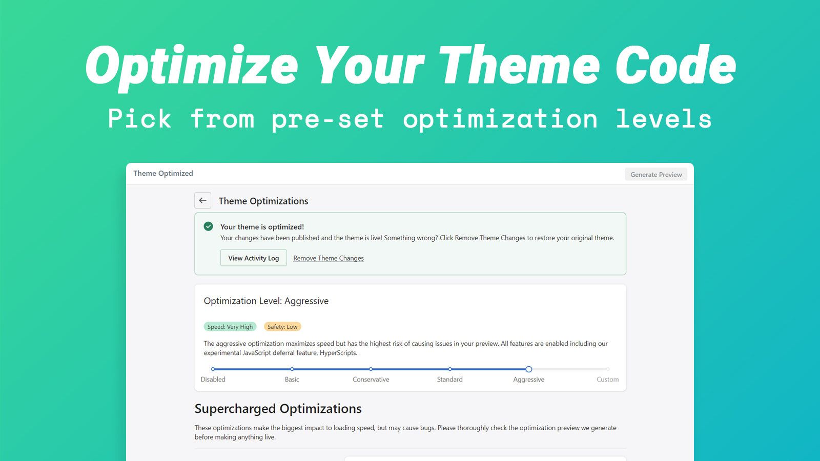 Choose your theme optimization level and speed up your code.