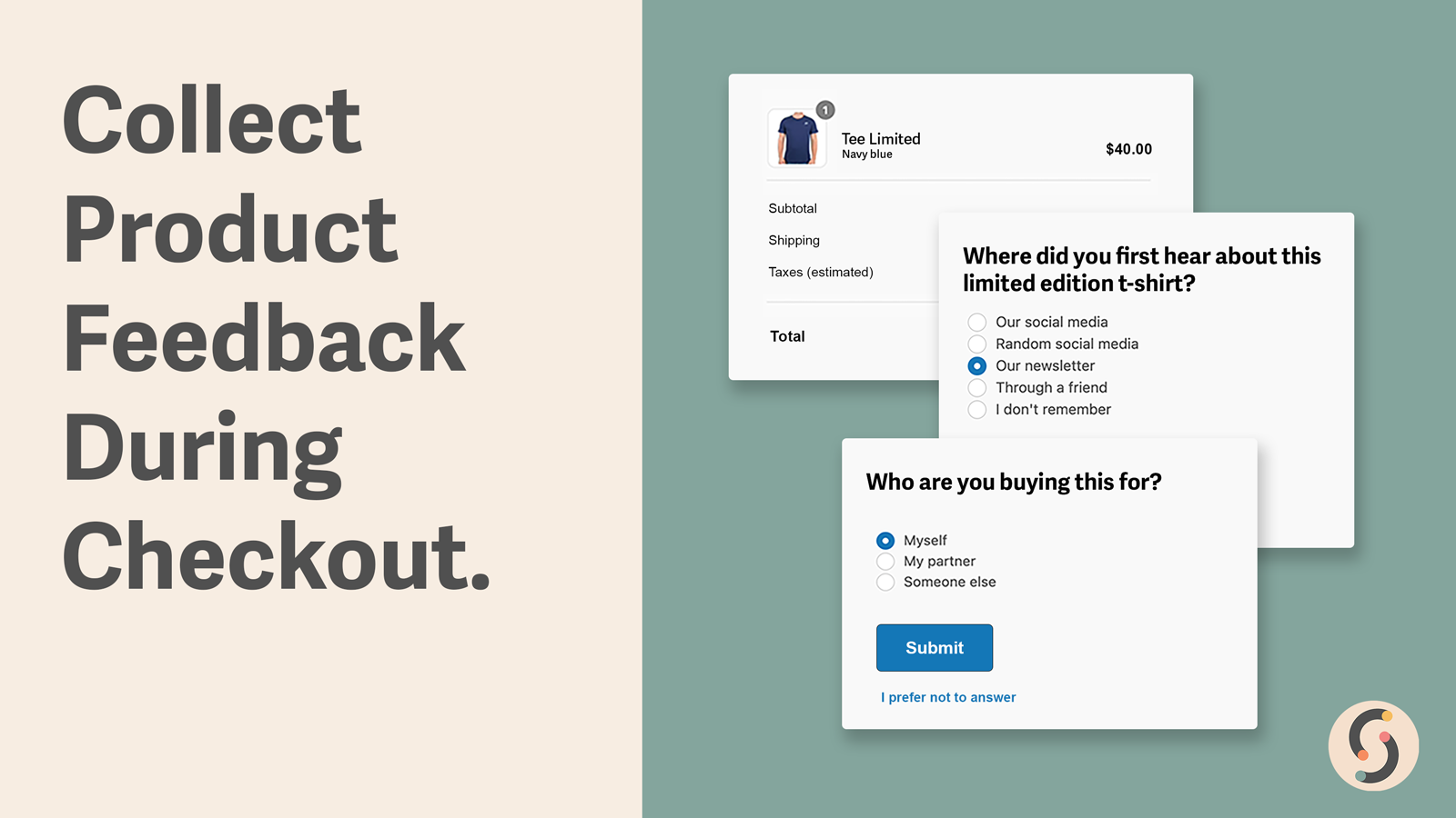 Collect Product Feedback During Checkout.