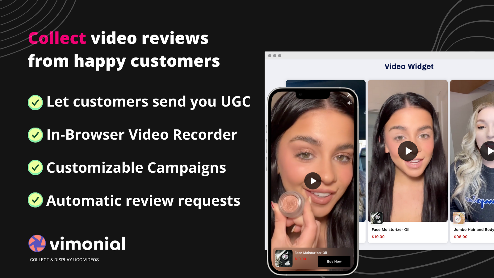 Collect video reviews from happy customers