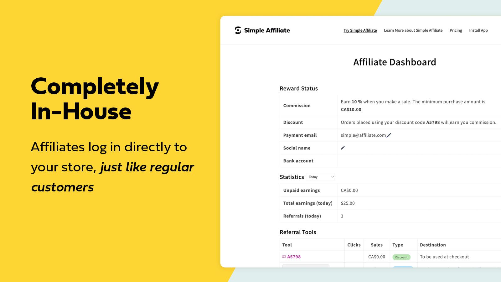 Completely In-House - Affiliates log directly into your store