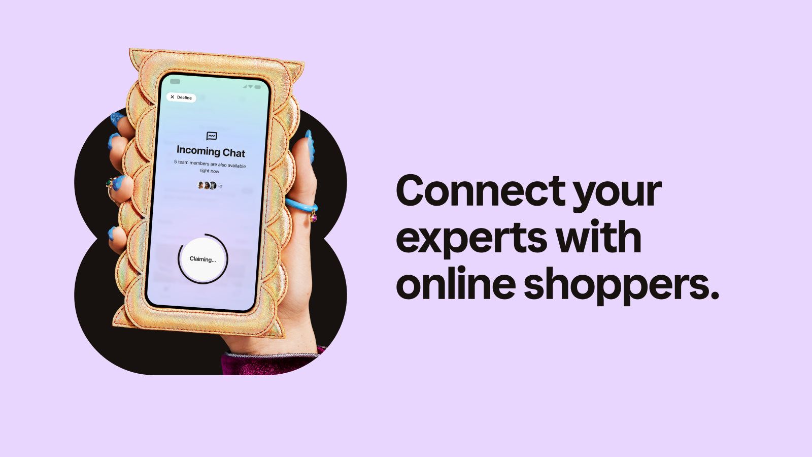 Connect your experts with online shoppers