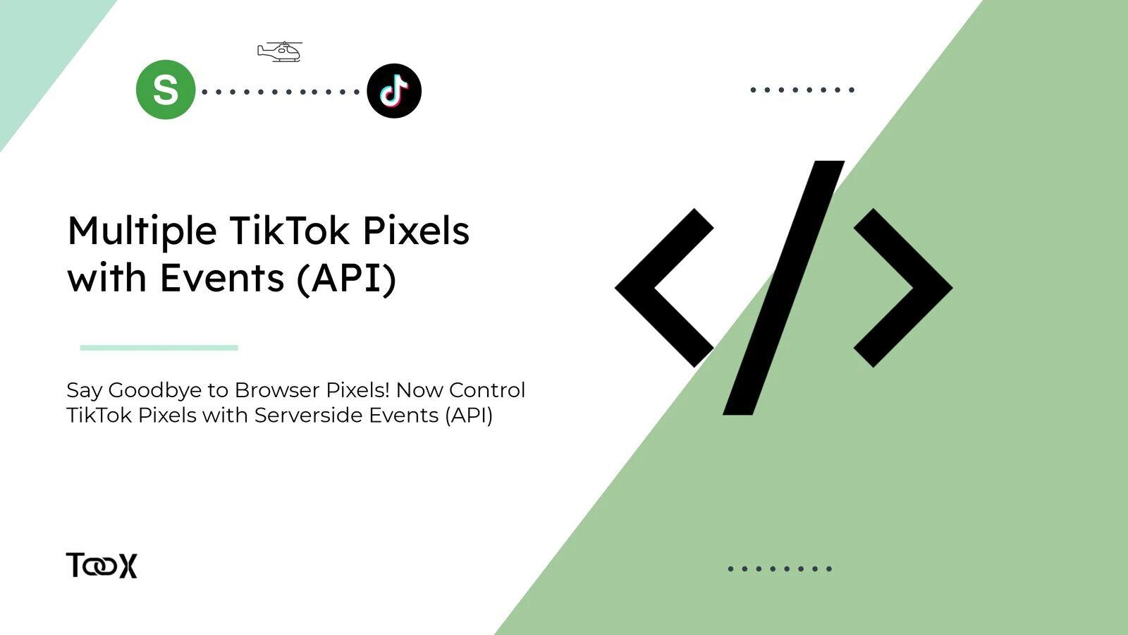 Control TikTok Pixels with Serverside Events API