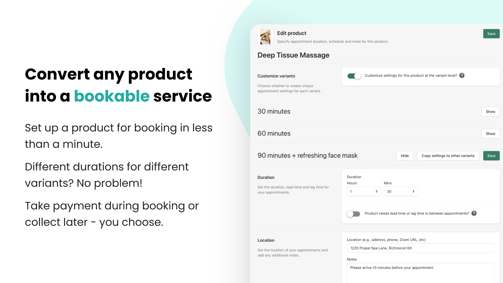 Convert any product to a bookable service in seconds.