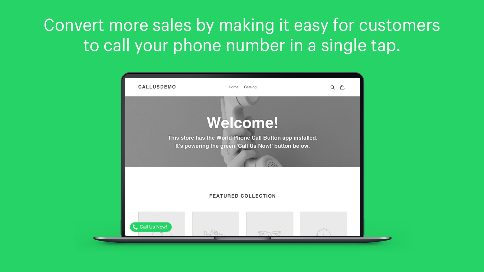 Convert more sales by making it easy to call you