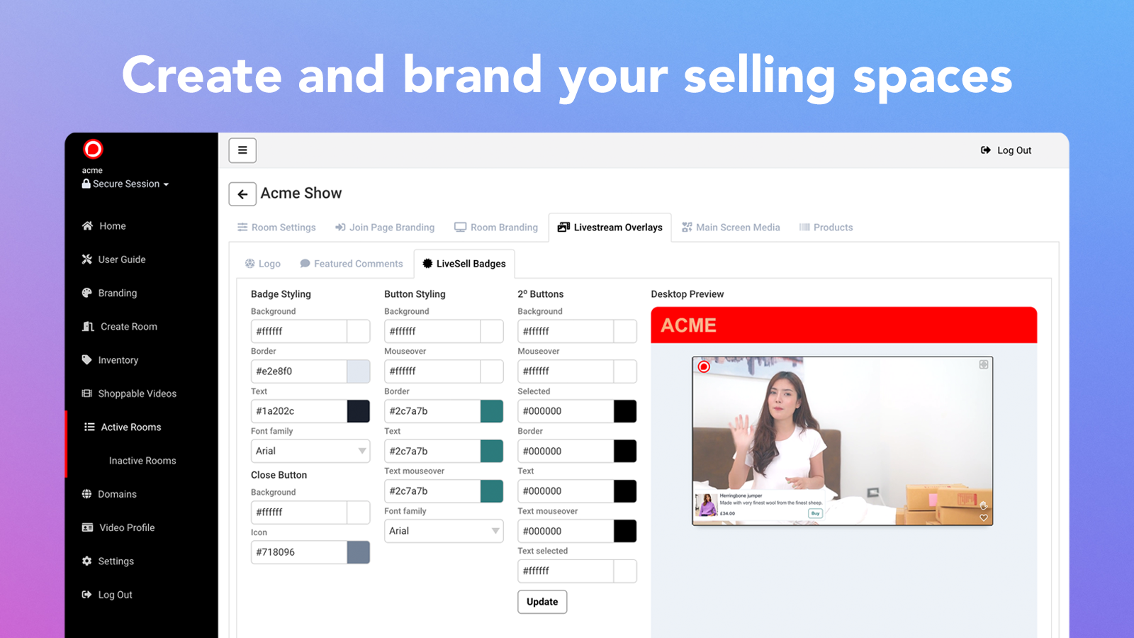 Create and brand your live selling spaces