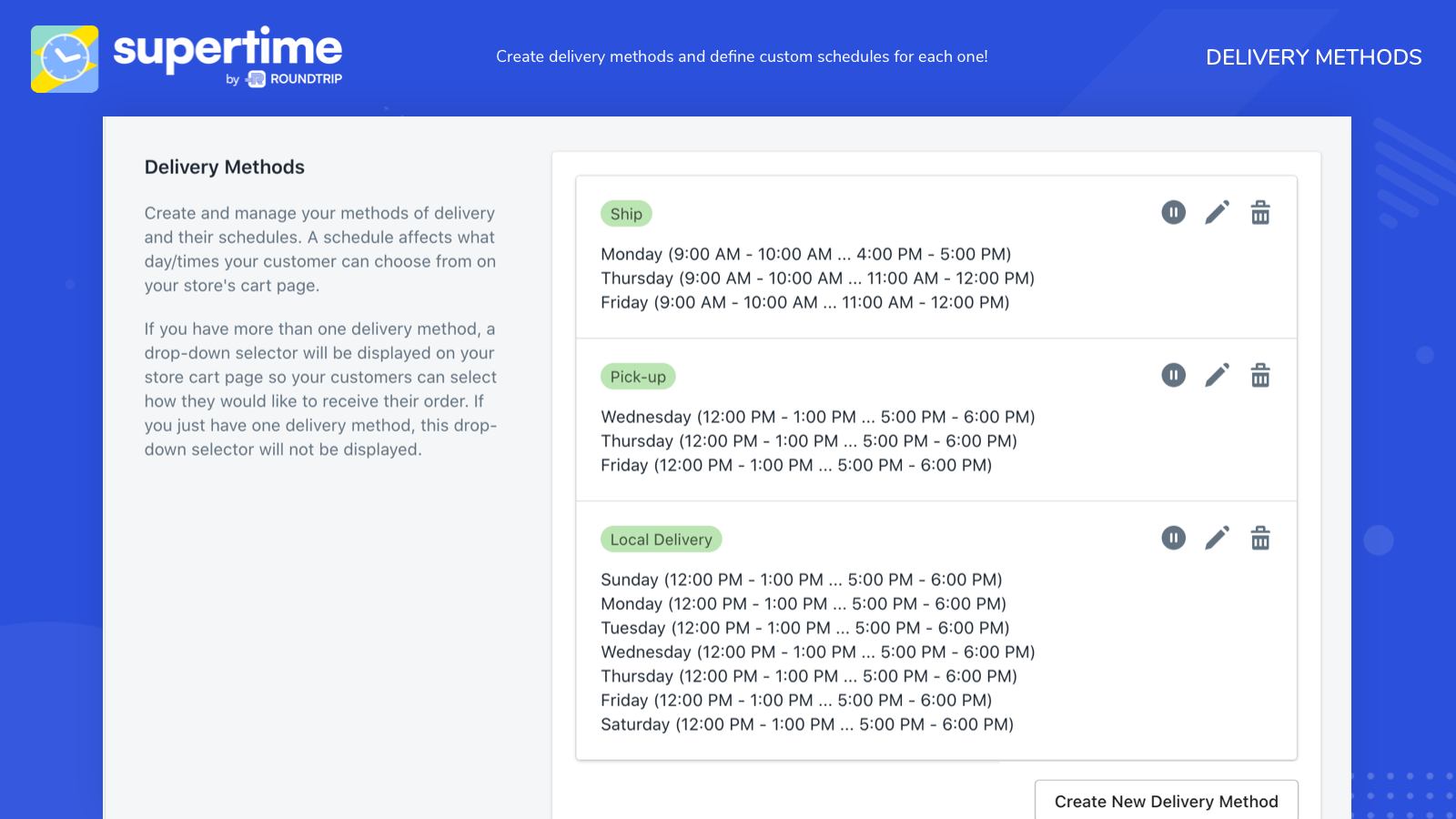 Create delivery methods and define custom schedules for each one