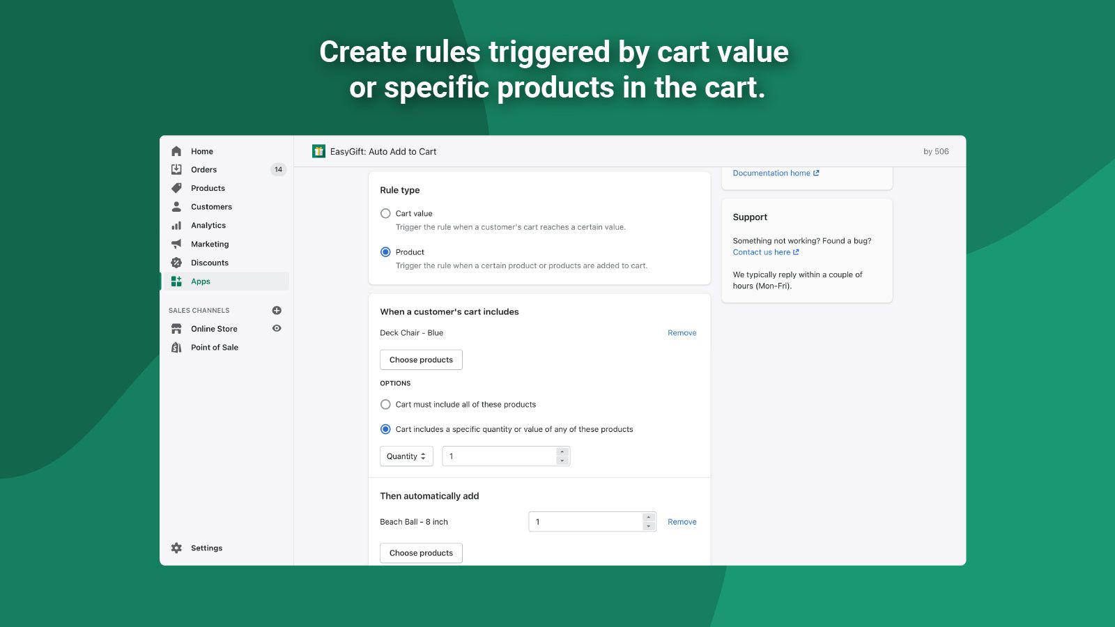 Create rules based on cart value or products in cart.