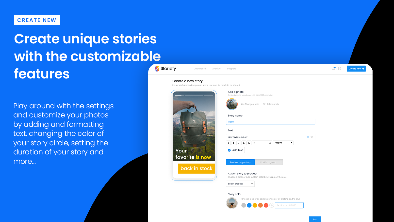 Create unique stories with the customizable features