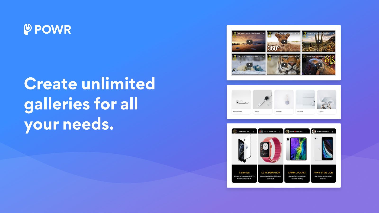 Create unlimited galleries for all your needs.