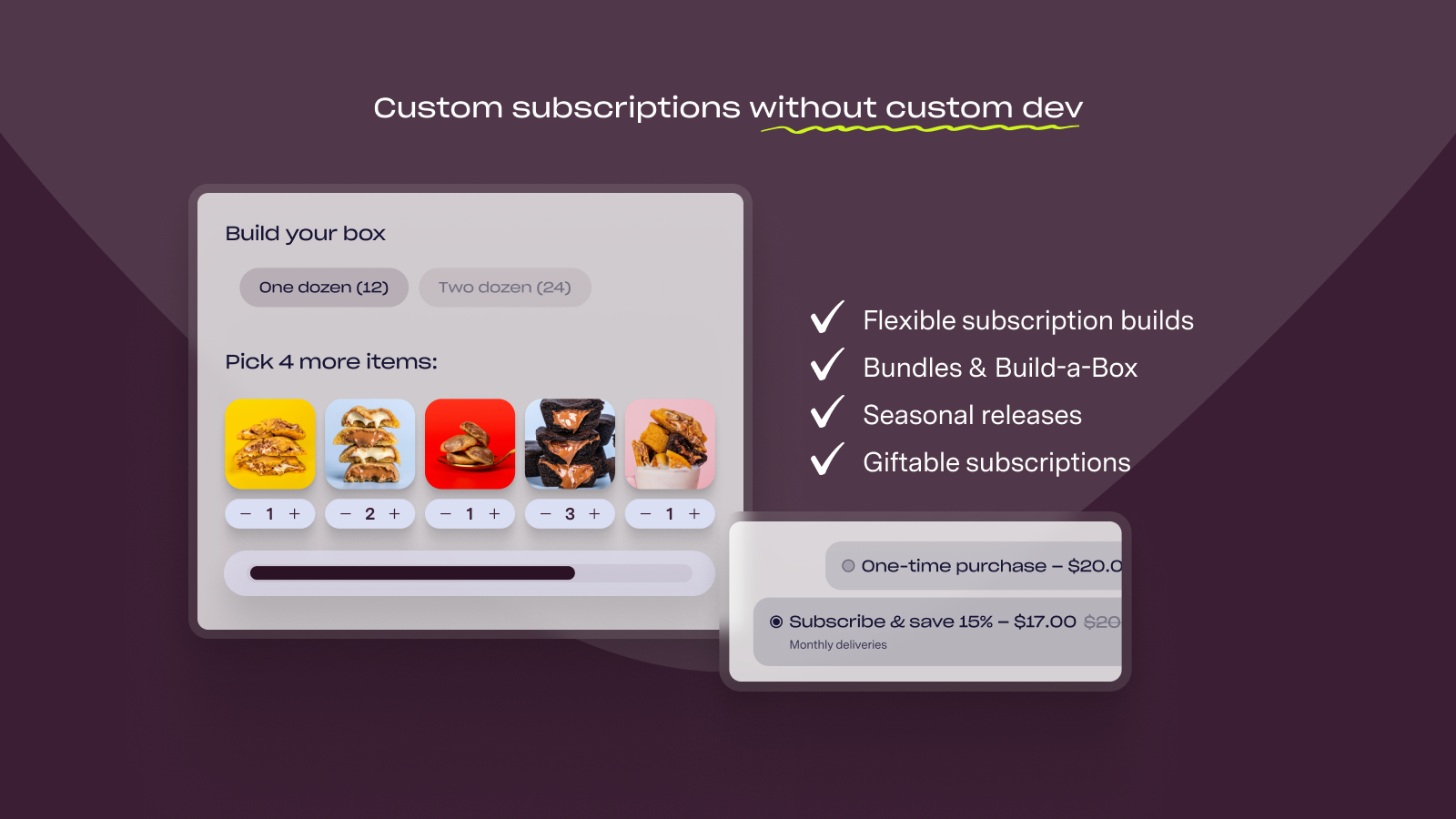 Custom subscriptions without custom dev