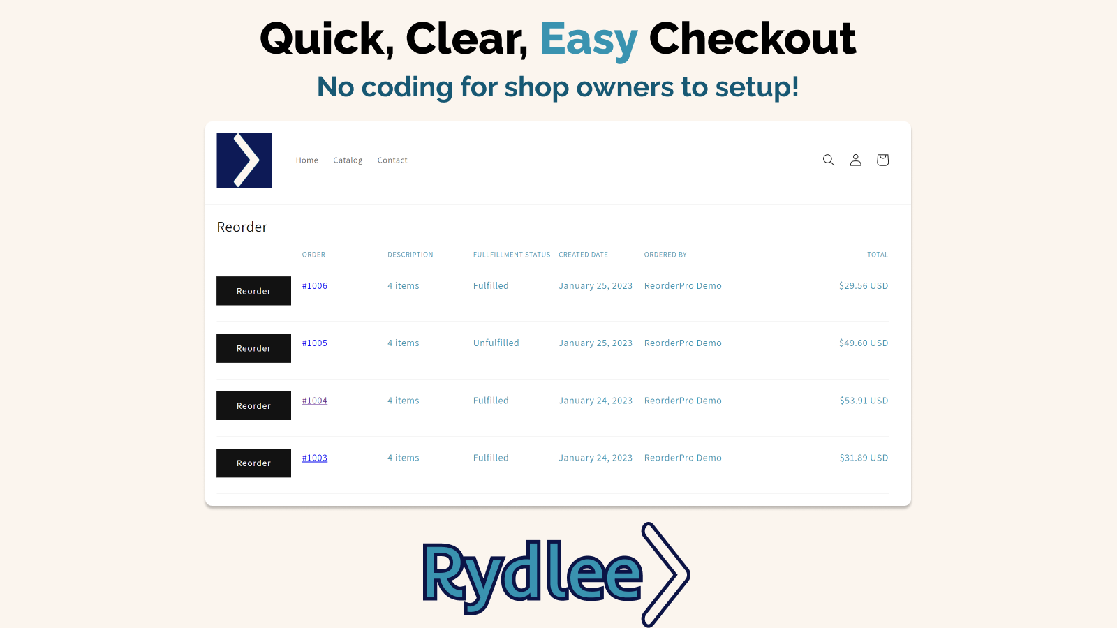 Customer order history, and customizable reorder button.