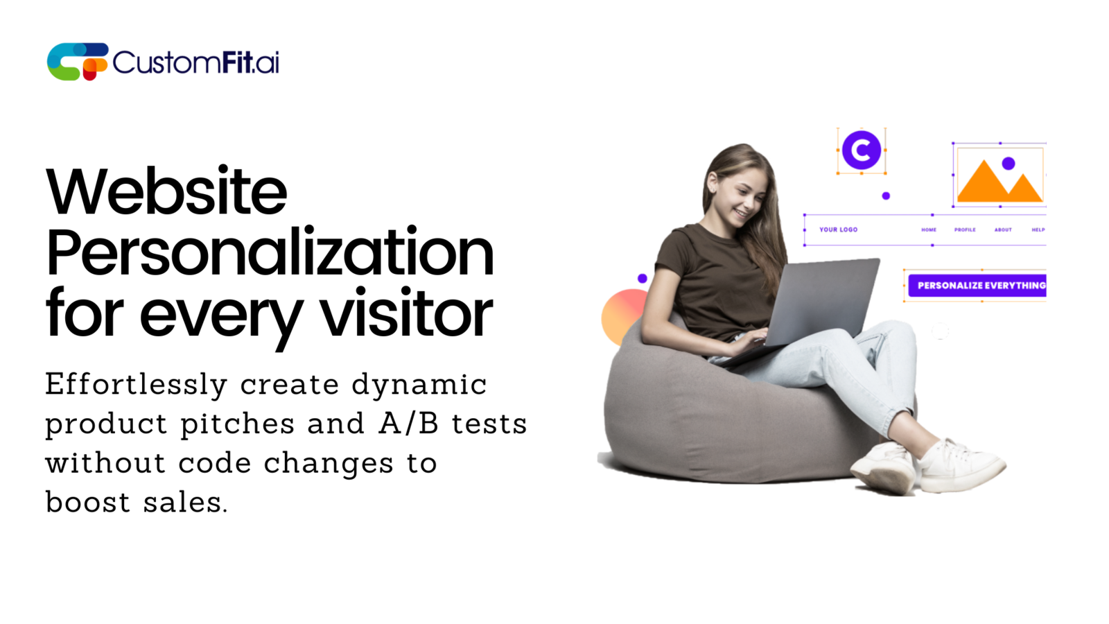 CustomFit is a NoCode Website Personailzation for every visitor