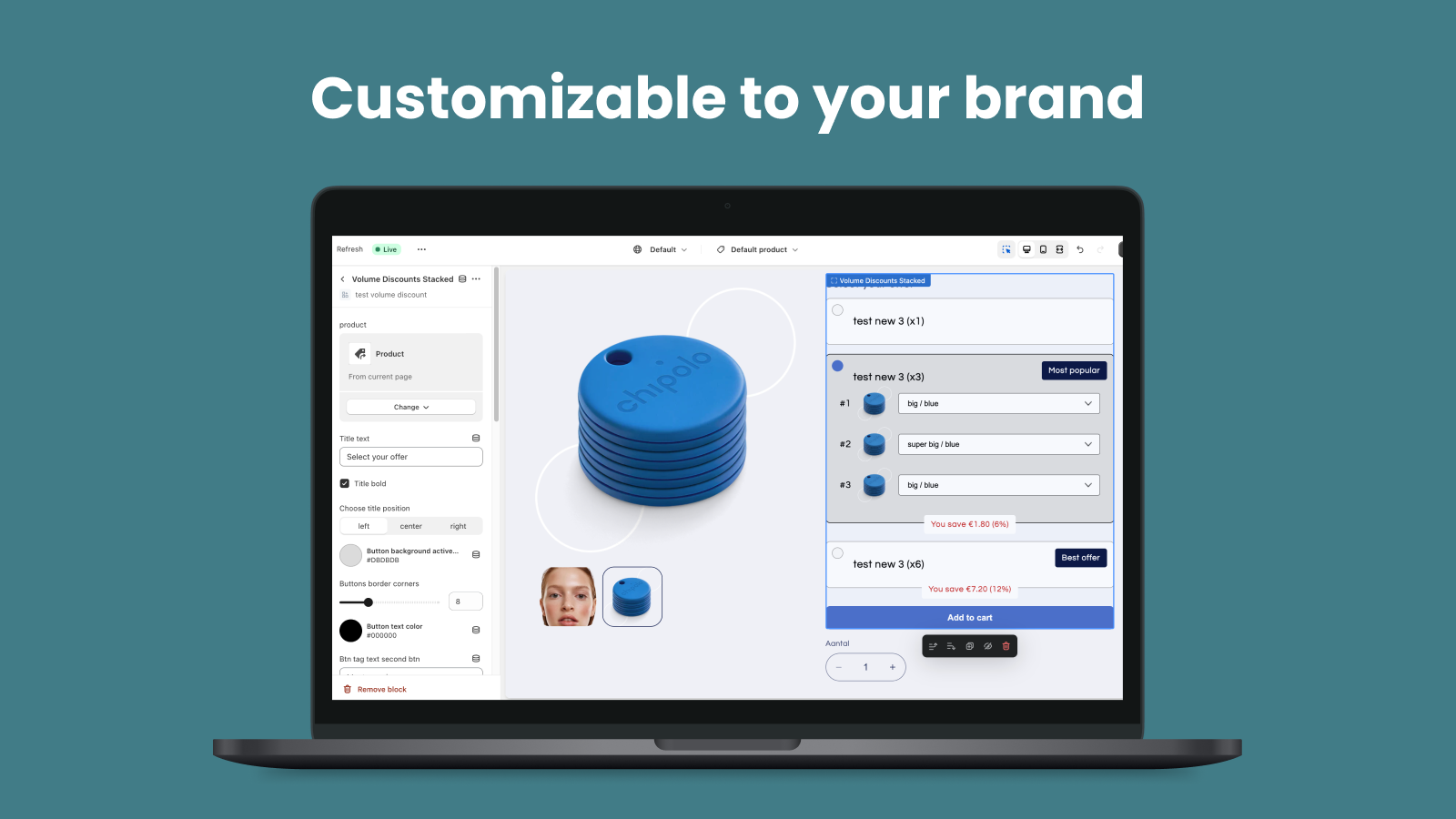 Customizable to your brand