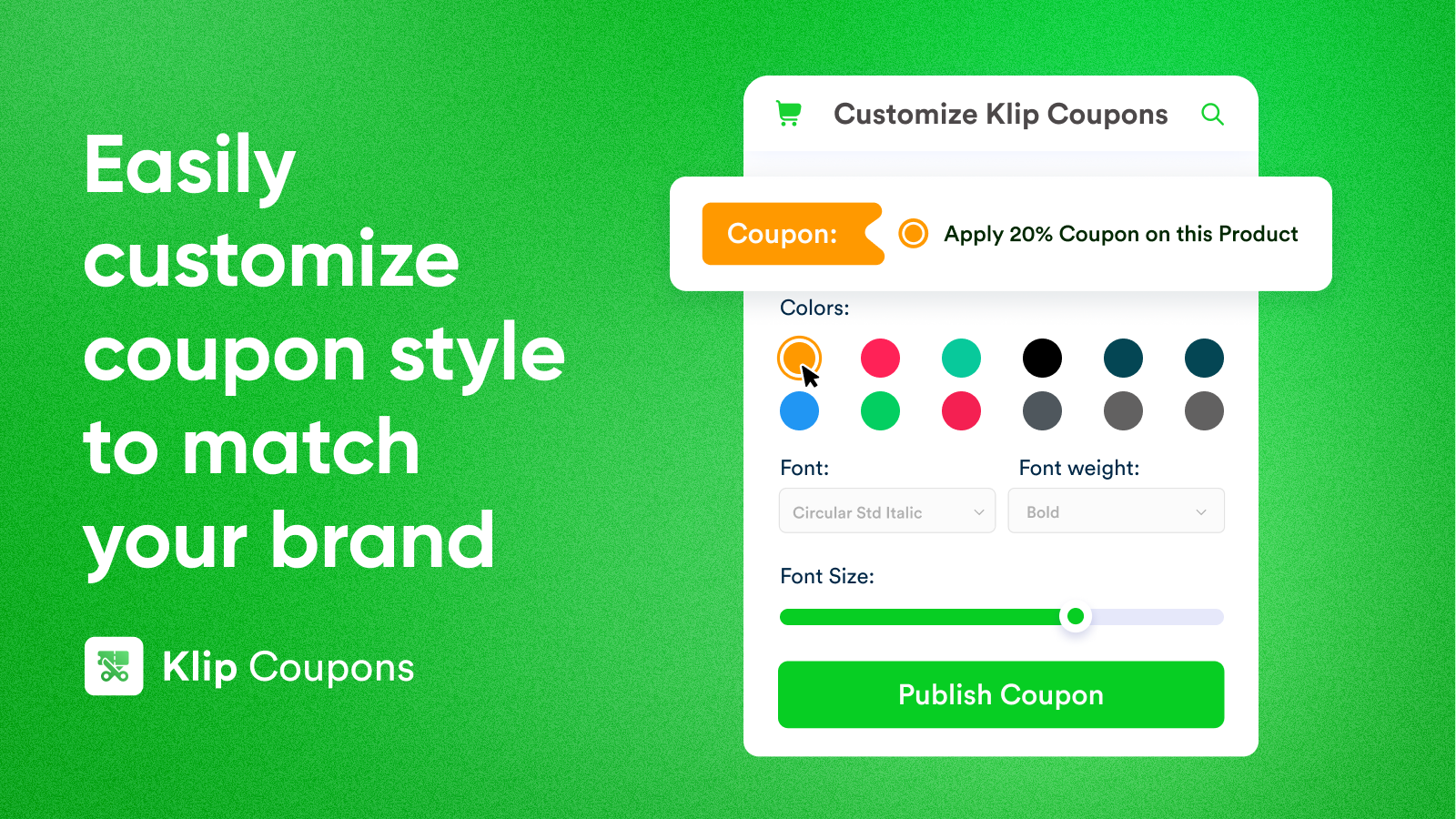 Customize coupon style to match your brand