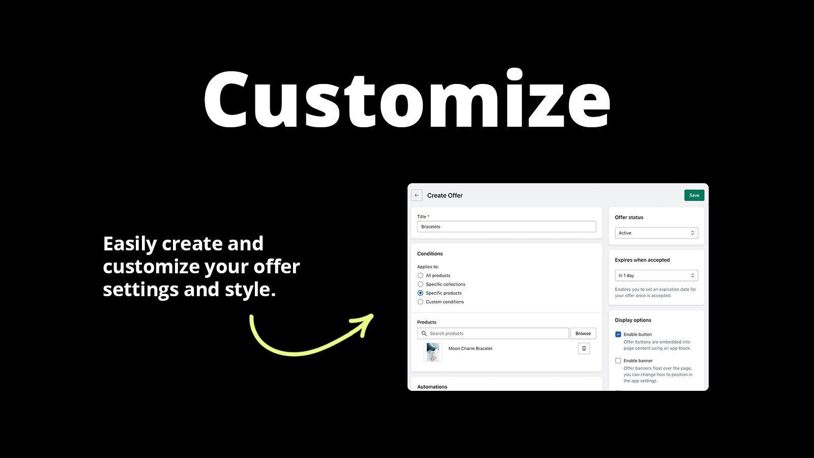 Customize - Easily create and customize offer settings and style