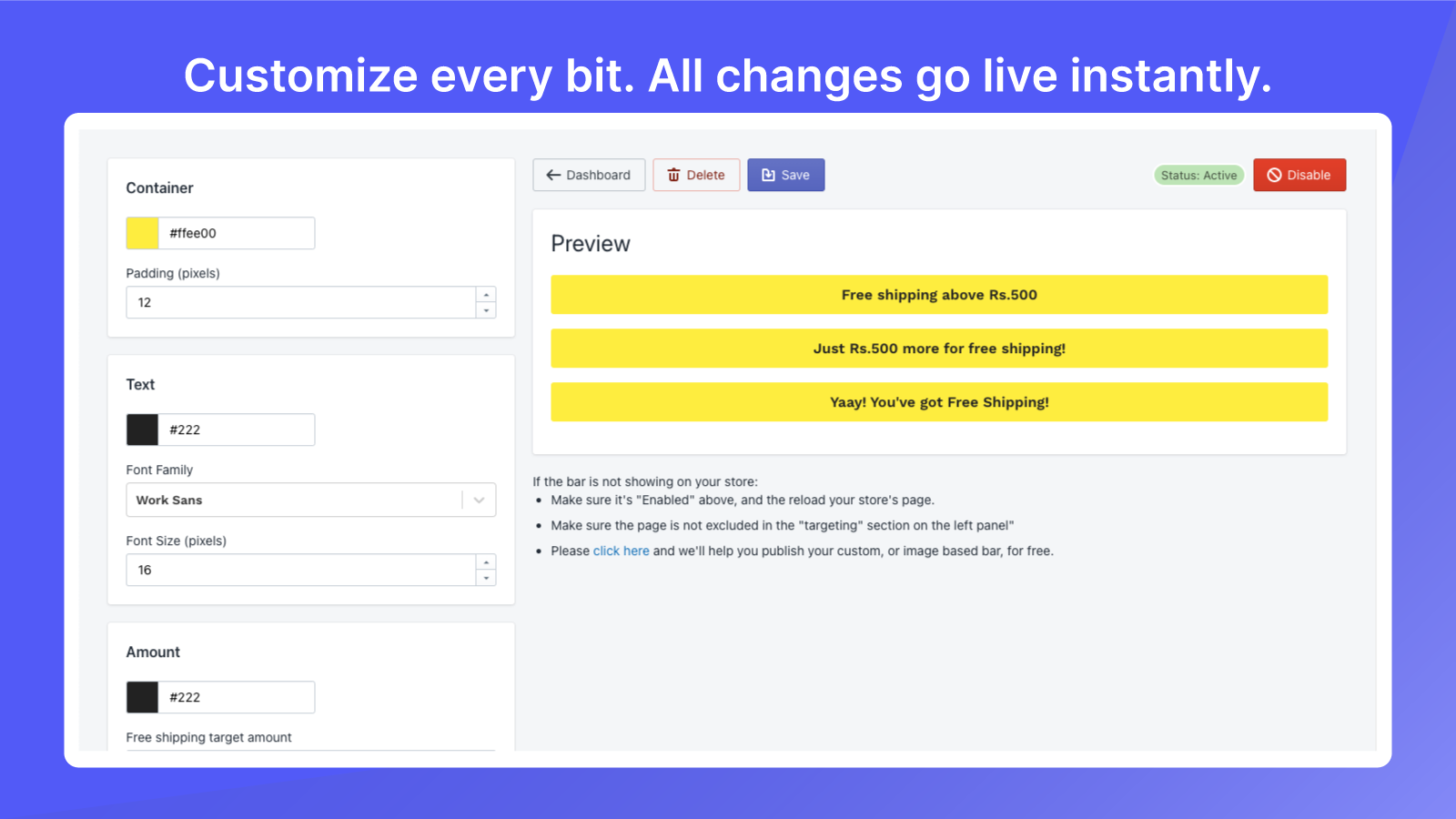 Customize every bit. All changes go live instantly.