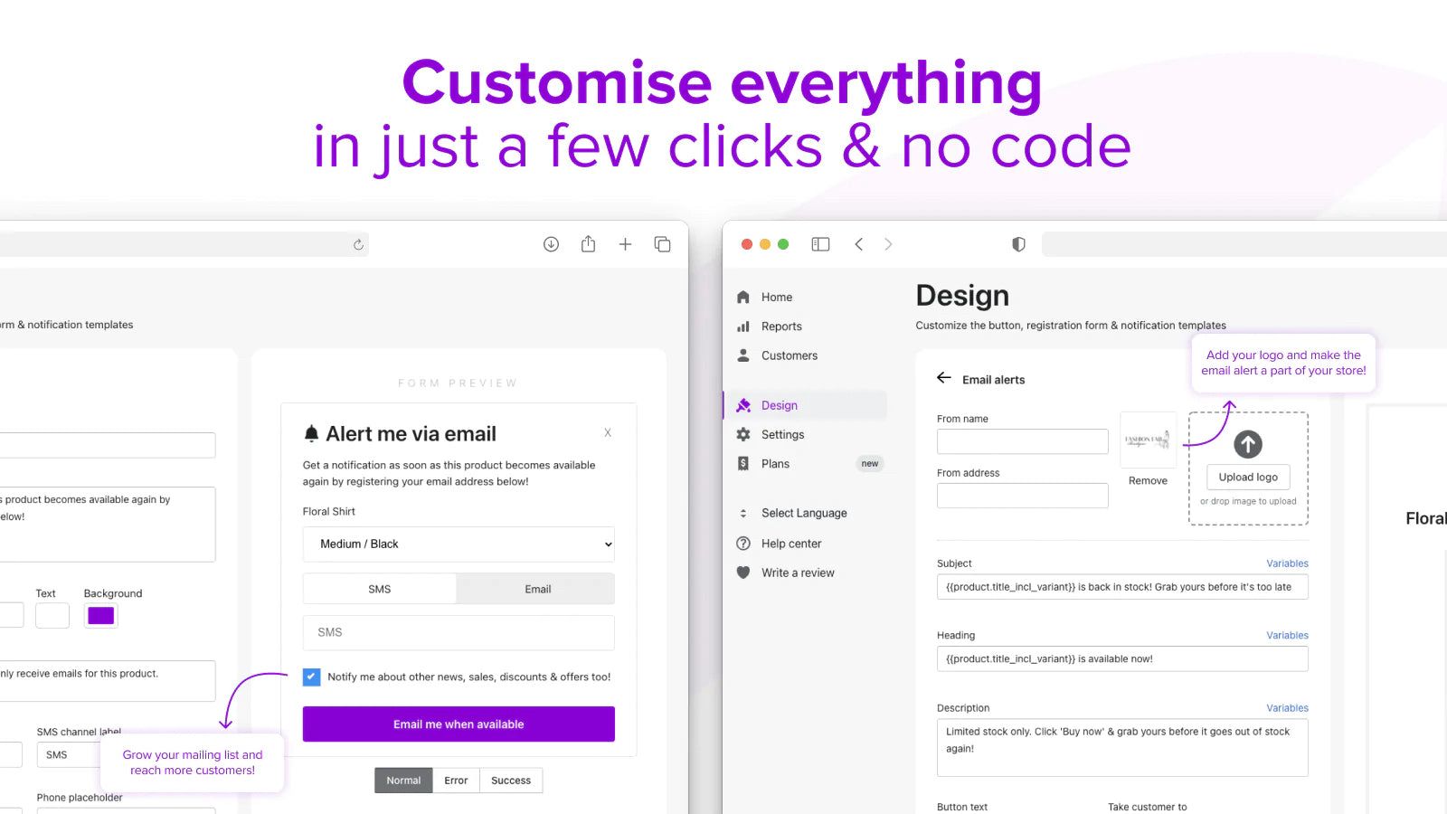 Customize everything in just a few clicks and no code