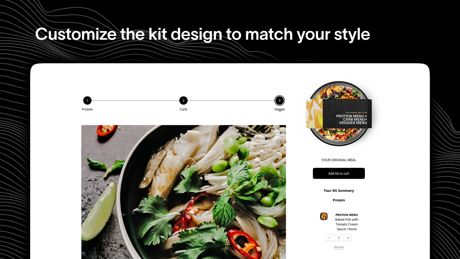 Customize kit design to match your style