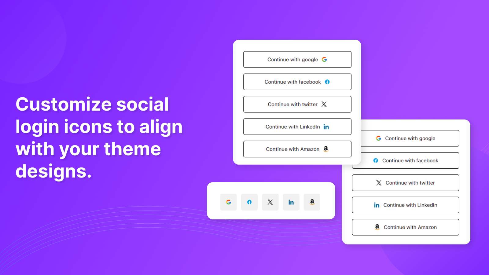 Customize social login icons to align with your theme designs.