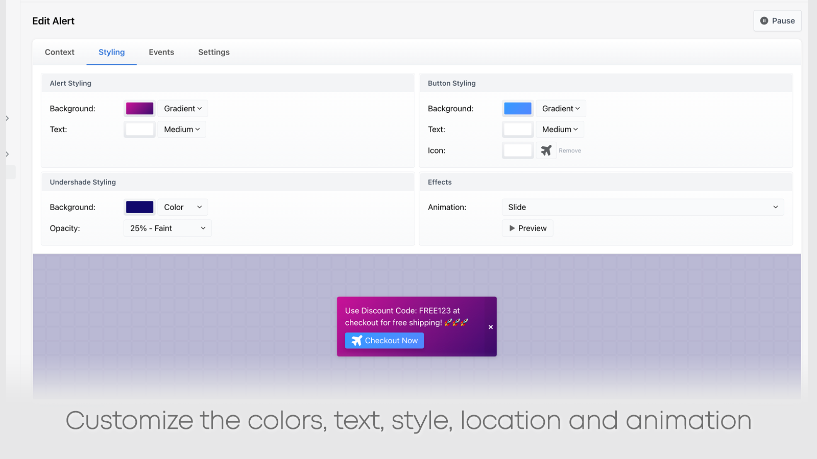 customize the colors, text, style, location and animation