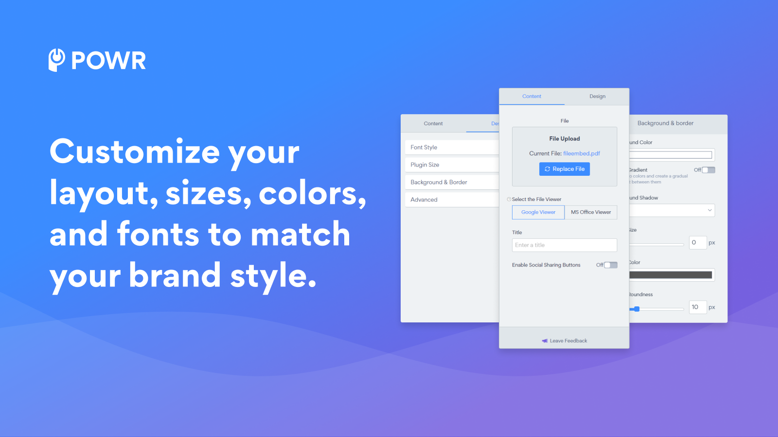 Customize your layout, sizes, colors, fonts to match your brand
